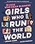 Girls Who Run the World: 31 CEOs Who Mean Business
