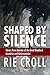 Shaped by Silence: Stories ...