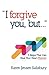 I Forgive You, But...: 3 Steps That Can Heal Your Heart Forever