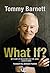 What If? by Tommy Barnett