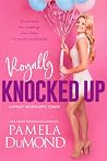 Royally Knocked Up (Royally Wed #4) Royally Knocked Up (Royally Wed #4)