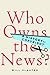 Who Owns the News? by Will Slauter