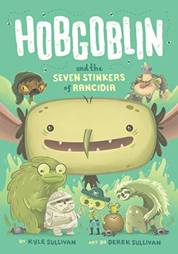 Hobgoblin and the Seven Stinkers of Rancidia (Hazy Fables Book 1)