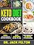 Keto Diet Cookbook by Jack Felton Keto Diet Cookbook by Jack Felton