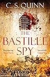 The Bastille Spy by C.S. Quinn