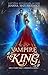Vampire King: Cinderella (Adult Fairy Tale #1)