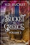 Bucket to Greece, Volume Two