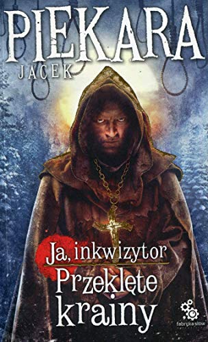 Ja, Inkwizytor. Przeklęte Krainy (Mordimer Madderdin, #10)