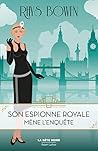 Son Espionne Royale Mène l'Enquête by Rhys Bowen