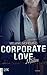 Corporate Love - Maddox (Vested Interest, #3)
