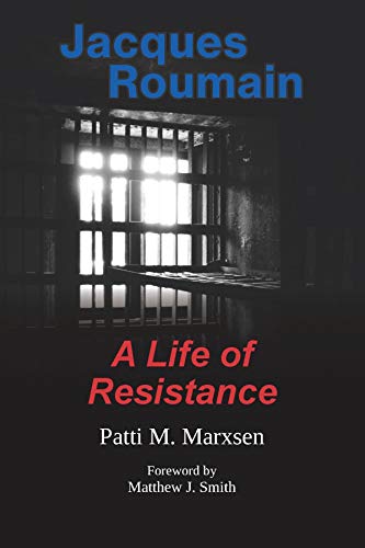 Jacques Roumain: A Life Of Resistance (Perfect Paperback)