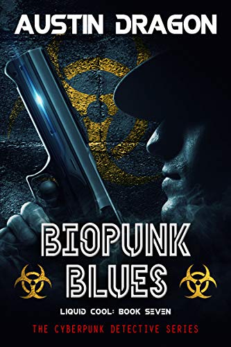 Biopunk Blues (Liquid Cool #7)
