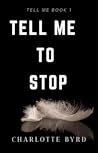 Tell Me to Stop
