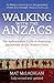 Walking with the Anzacs: Th...