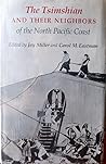 The Tsimshian and Their Neighbors of the North Pacific Coast