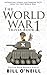 The World War 1 Trivia Book: Interesting Stories and Random Facts from the First World War (Trivia War Books, #6)