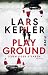 Playground - Leben oder Sterben by Lars Kepler
