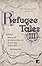Refugee Tales: Volume III