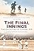 The Final Innings: The Cricketers of Summer 1939