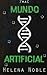 Mundo Artificial (7ma C #1)...