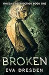 Broken by Eva Dresden Broken by Eva Dresden