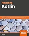 Mastering Kotlin:...