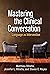 Mastering the Clinical Conversation: Language as Intervention