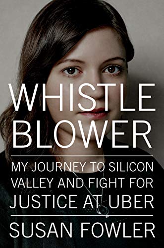 Whistleblower: My Journey to Silicon Valley and Fight for Justice at Uber (Kindle Edition)