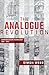 The Analogue Revolution: Communication Technology 1901–1914