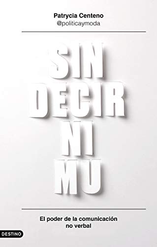 Sin decir ni mu: El poder de la comunicación no verbal (Kindle Edition)