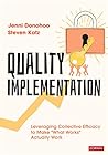 Quality Implementation: Leveraging Collective Efficacy to Make "What Works" Actually Work