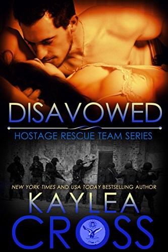 Disavowed (Hostage Rescue Team, #4)