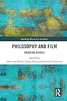 Philosophy and Film: Bridging Divides (Routledge Research in Aesthetics)