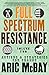 Full Spectrum Resistance, Volume Two: Actions and Strategies for Change