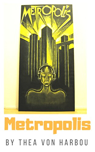 Metropolis By Thea von Harbou