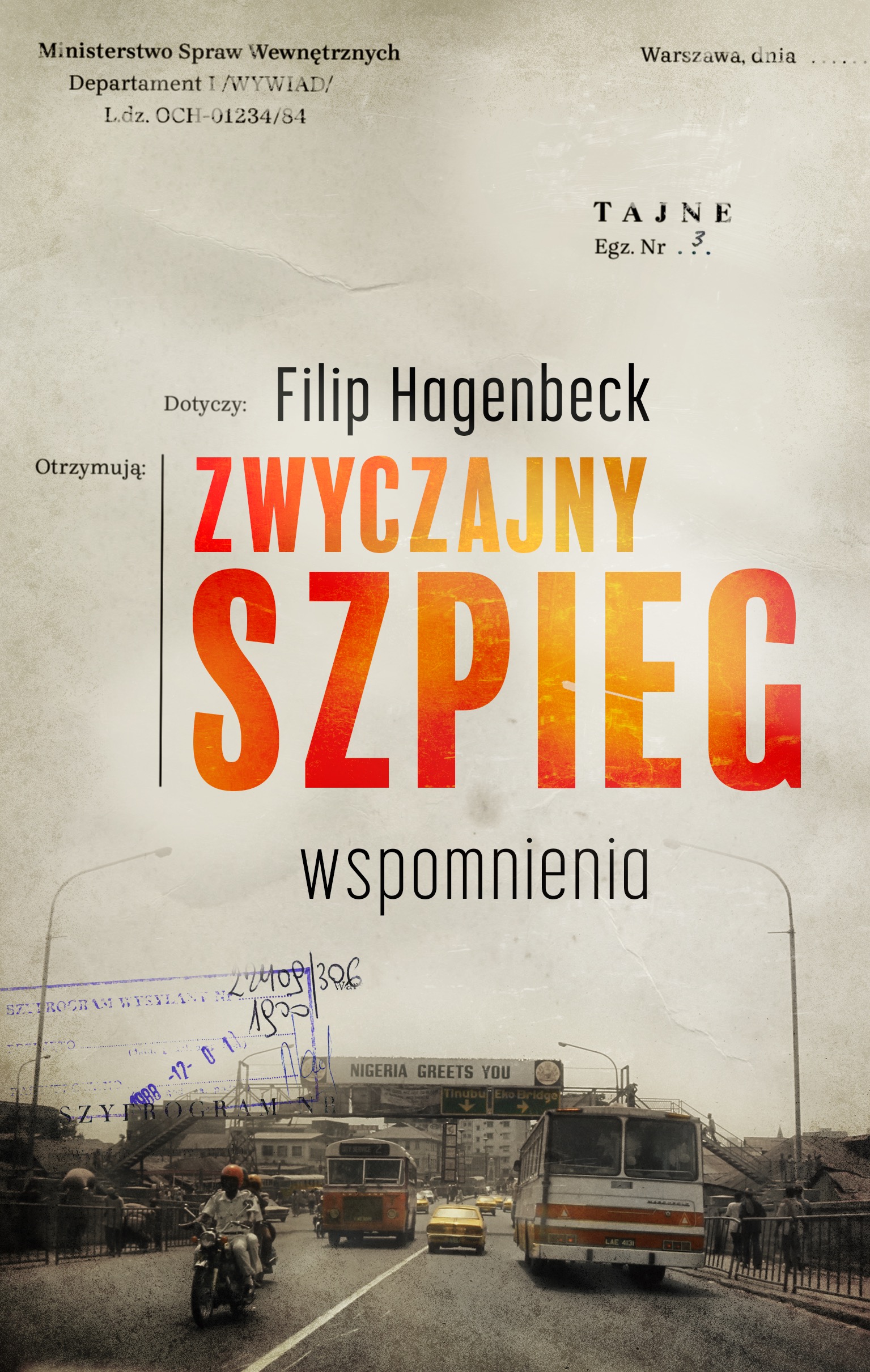 Zwyczajny szpieg. Wspomnienia (Zwyczajny szpieg, #1)