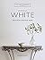 For the Love of White: The White & Neutral Home