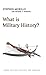 What is Military History?