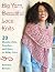 Big Yarn, Beautiful Lace Knits by Barbara Benson Big Yarn, Beautiful Lace Knits by Barbara Benson