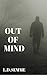 Out of Mind