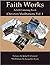 Christian Meditations: Faith Works Adult Coloring Book