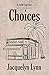 Choices