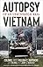 Autopsy of an Unwinnable War: Vietnam