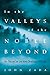 In the Valleys of the Noble Beyond: In Search of the Sasquatch