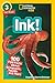 Ink!: 100 Fun Facts About Octopuses, Squids, and More (National Geographic Readers)