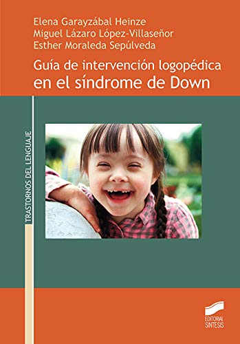 Guía de intervención logopédica en el síndrome de Down (Trastornos del lenguaje nº 14)