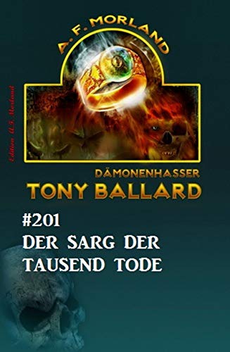 Tony Ballard 201 - Der Sarg der tausend Tode (Kindle Edition)