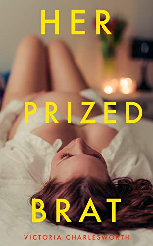 Her Prized Brat - A Lesbian Domination Erotica Short (Kindle Edition)