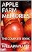 APPLE FARM MEMORIES: THE COMPLETE BOOK