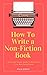 How To Write a Non-Fiction ...